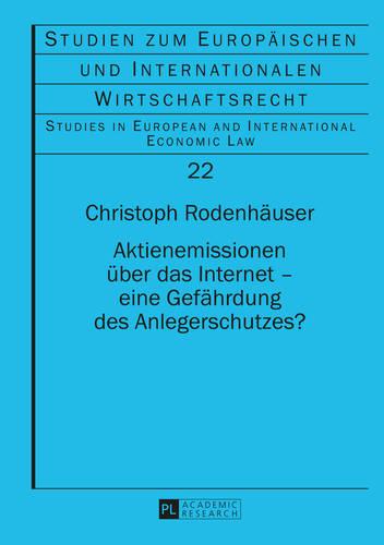 Aktienemissionen ueber das Internet - eine Gefaehrdung des Anlegerschutzes?
