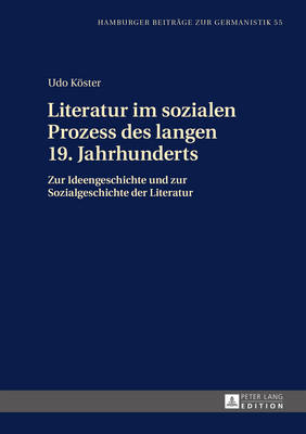 Literatur Im Sozialen Prozess Des Langen 19. Jahrhunderts