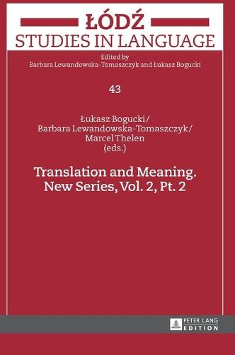 Translation and Meaning. New Series, Vol. 2, Pt. 2