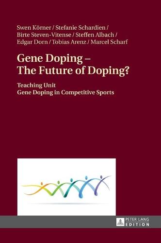 Gene Doping – The Future of Doping?