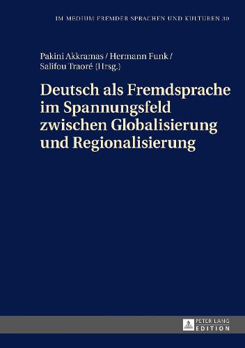 Deutsch ALS Fremdsprache Im Spannungsfeld Zwischen Globalisierung Und Regionalisierung