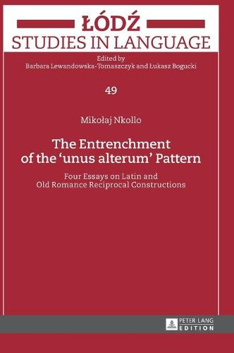 The Entrenchment of the «unus alterum» Pattern