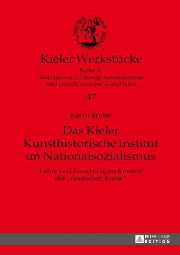 Das Kieler Kunsthistorische Institut im Nationalsozialismus