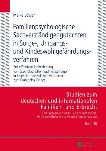 Familienpsychologische Sachverstaendigengutachten in Sorge-, Umgangs- und Kindeswohlgefaehrdungsverfahren