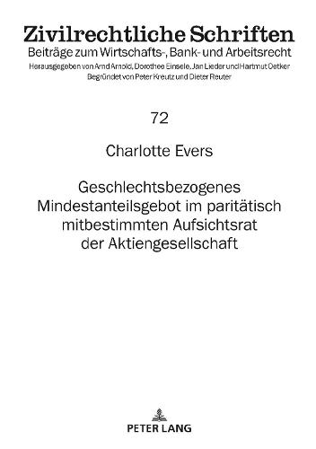 Geschlechtsbezogenes Mindestanteilsgebot im paritaetisch mitbestimmten Aufsichtsrat der Aktiengesellschaft