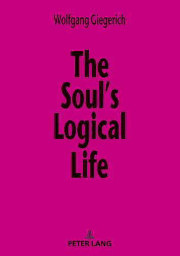The Soul’s Logical Life