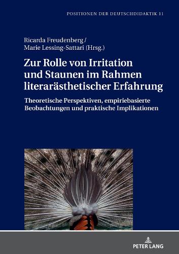 Zur Rolle Von Irritation Und Staunen Im Rahmen Literaraesthetischer Erfahrung