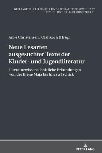 Neue Lesarten ausgesuchter Texte der Kinder- und Jugendliteratur