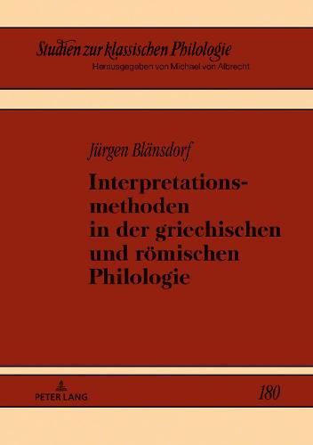 Interpretationsmethoden in der griechischen und roemischen Philologie