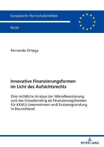 Innovative Finanzierungsformen im Licht des Aufsichtsrechts