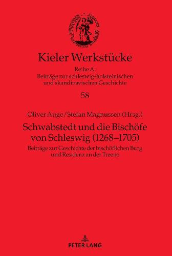 Schwabstedt Und Die Bischoefe Von Schleswig (1268-1705)