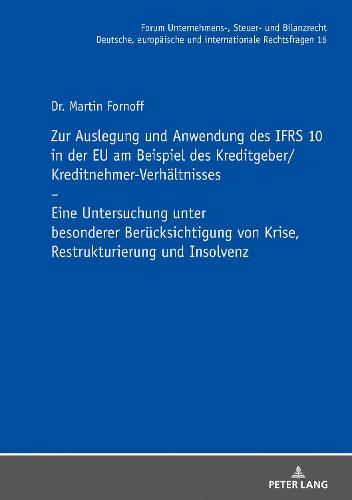 Zur Auslegung Und Anwendung Des Ifrs 10 in Der EU Am Beispiel Des Kreditgeber/Kreditnehmer-Verhaeltnisses
