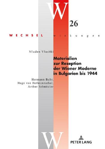 Materialien Zur Rezeption Der Wiener Moderne in Bulgarien Bis 1944