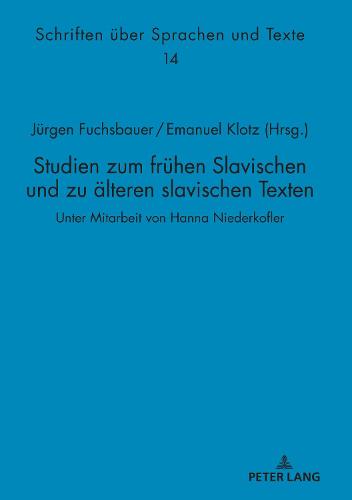 Studien Zum Fruehen Slavischen Und Zu Aelteren Slavischen Texten