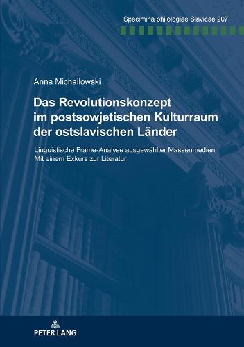 Das Revolutionskonzept im postsowjetischen Kulturraum der ostslavischen Laender
