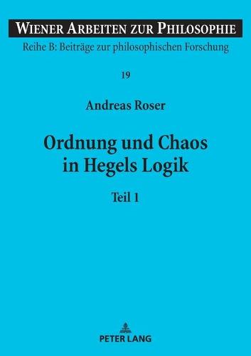 Ordnung und Chaos in Hegels Logik