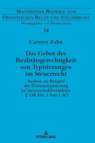 Das Gebot der Realitaetsgerechtigkeit von Typisierungen im Steuerrecht