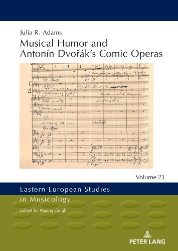 Musical Humor and Antonín Dvořák’s Comic Operas