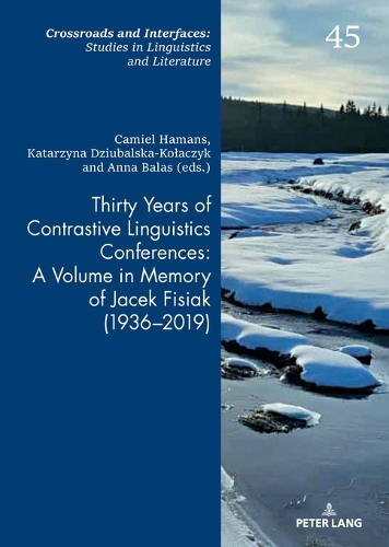Thirty Years of Contrastive Linguistics Conferences: A Volume in Memory of Jacek Fisiak (1936-2019)