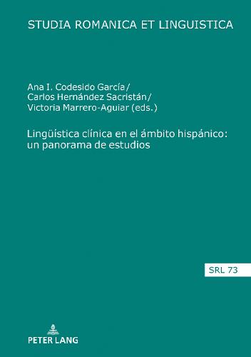 Lingueística Clínica En El Ámbito Hispánico: Un Panorama de Estudios