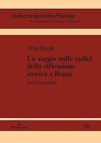 Un Saggio Sulle Radici Della Riflessione Storica a Roma