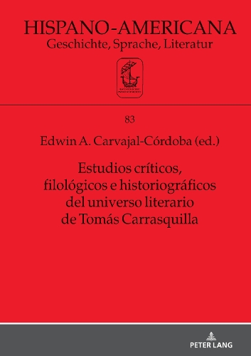 Estudios críticos, filológicos e historiográficos del universo literario de Tomás Carrasquilla