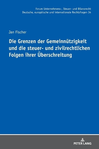 Die Grenzen der Gemeinnuetzigkeit und die steuer- und zivilrechtlichen Folgen ihrer Ueberschreitung