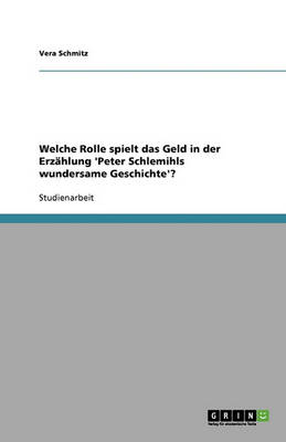 Welche Rolle Spielt Das Geld in Der Erzahlung 'peter Schlemihls Wundersame Geschichte'?