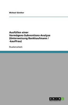 Ausfullen Einer Vermogens-Subventions-Analyse (Unterweisung Bankkaufmann / -Kauffrau)