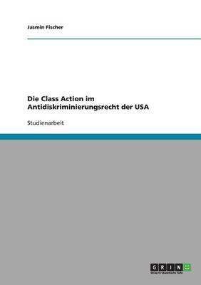 Die Class Action Im Antidiskriminierungsrecht Der USA