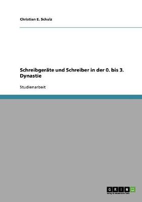 Schreibger te Und Schreiber in Der 0. Bis 3. Dynastie