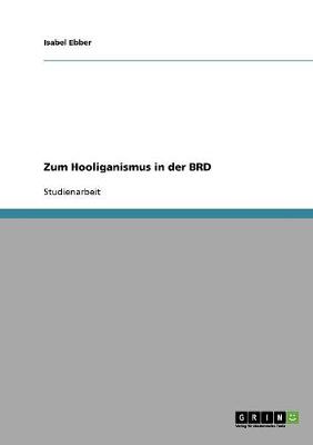 Zum Hooliganismus in Der Brd