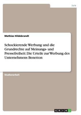 Schockierende Werbung Und Die Grundrechte Auf Meinungs- Und Pressefreiheit