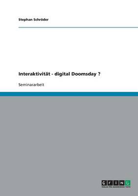 Interaktivitat - Digital Doomsday ?