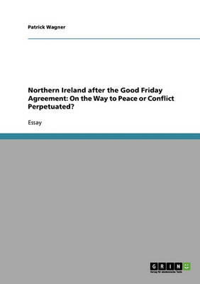 Northern Ireland After the Good Friday Agreement