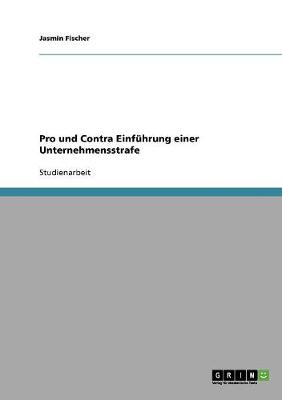 Pro Und Contra Einfuhrung Einer Unternehmensstrafe