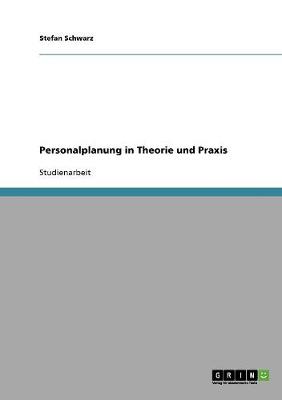 Personalplanung in Theorie Und Praxis