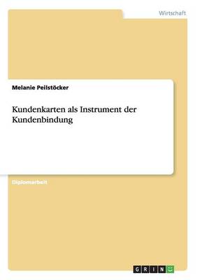 Kundenkarten als Instrument der Kundenbindung