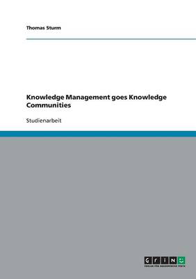 Knowledge Management Goes Knowledge Communities