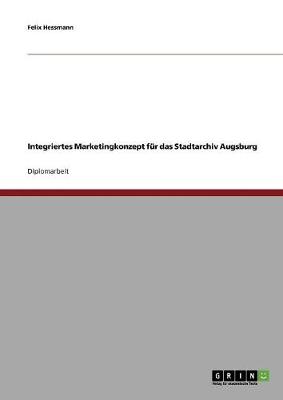 Integriertes Marketingkonzept F r Das Stadtarchiv Augsburg