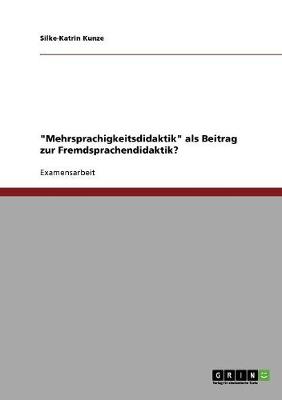Mehrsprachigkeitsdidaktik ALS Beitrag Zur Fremdsprachendidaktik?