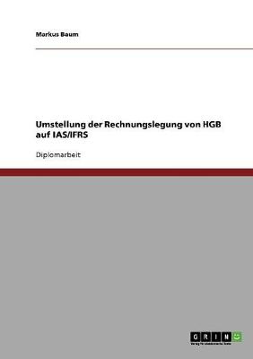 Umstellung Der Rechnungslegung Von Hgb Auf IAS/Ifrs