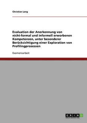 Evaluation Der Anerkennung Von Nicht-Formal Und Informell Erworbenen Kompetenzen