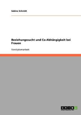 Beziehungssucht Und Co-Abh ngigkeit Bei Frauen