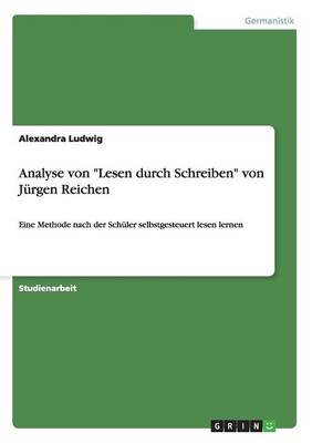 Analyse Von "Lesen Durch Schreiben" Von Jurgen Reichen