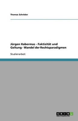 Jurgen Habermas - Faktizitat Und Geltung - Wandel Der Rechtsparadigmen