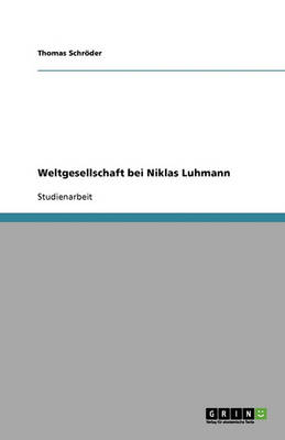 Weltgesellschaft Bei Niklas Luhmann