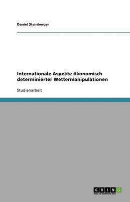 Internationale Aspekte konomisch Determinierter Wettermanipulationen
