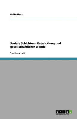 Soziale Schichten - Entwicklung Und Gesellschaftlicher Wandel