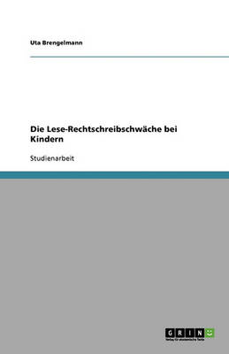Die Lese-Rechtschreibschwache Bei Kindern